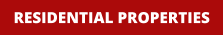 RESIDENTIAL PROPERTIES